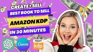 Best Book To Sell On Amazon KDP - ChatGPT + Canva Tutorial - Step By Step