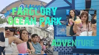 FARGLORY OCEAN PARK ADVENTURE