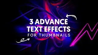 3 Advance Text Effects for Thumbnails | Create Text Effects in Pscc For Thumbnails