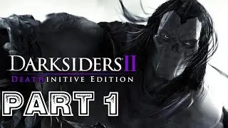 Darksiders II: Deathinitive Edition - Platinum Trophy Playthrough part 1 (The Fire Of The Mountain)