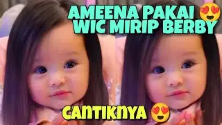 LIVE AMEENA PAKAI WIC KAYA BERBY GEMES