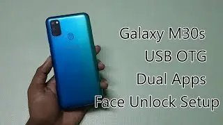Samsung Galaxy M30s : Dual Apps, USB OTG, Face Unlock Setup