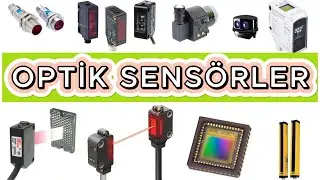 Optik Sensör Çeşitleri: Lidar, Renk Algılama, Optik Fiber ve Daha Fazlası      