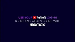 How To: Getting Connected to the HBO Max App for YouTube TV Members