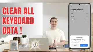 How to Clear All Keyboard Data On Android