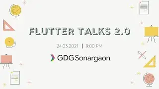 Flutter Talks 2.0 | Google Developer Group - Sonargaon | Mobile/Android App Development