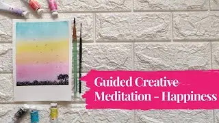 Guided Creative Meditation on Finding Happiness | Mindful Art | Unwindle