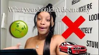 WHAT YOU SHOULDN’T DO ON A DATE 🤦🏽‍♀️