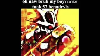 Oh naw bruh my boy cooler took 57 benadryls