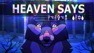 Heaven Says // Animation Meme