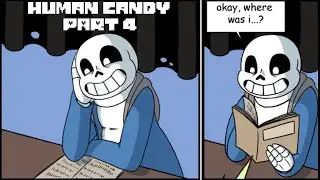 Human Candy Part 4 【Undertale Comic Dub 】