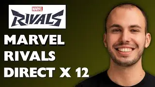 How To FIX Marvel Rivals Error DirectX 12 Is Not Supported On Your System On PC (Step by Step Guide)