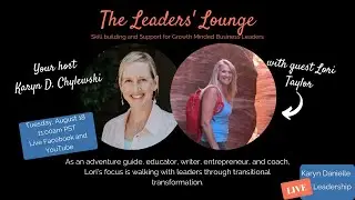 The Leaders' Lounge Broadcast: This Week's Guest Lori Taylor