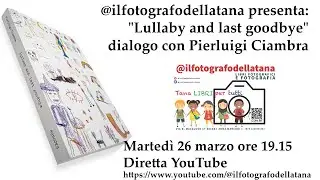 Pierluigi Ciambra : Lullaby and last Goodbye