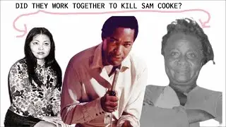 Who REALLY Killed Sam Cooke?