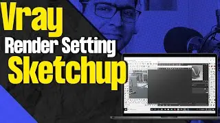 Sketchup render Setting I V-Ray Rendering in Sketchup I Download Sketchup Render Setting