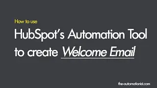 How to Create a Welcome Email Using HubSpot Workflows (Step-by-Step)