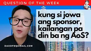 Jowa ang Sponsor Kailangan Pa ba ng AOSG | Affidavit of Support | Iwas offload tips | daxofw channel