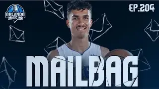 Orlando Magic Podcast - Ep. 204- “Mailbag“