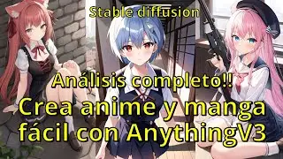 Crea anime y manga con AnythingV3 Análisis completo | Stable diffusion en español