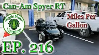 Real World Mileage of the Can-AM Spyder RT, Sea to Sky- EP 216