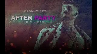 FRANKY REY ( AFTER PARTY ) LYRIC VIDEO .#video #frankyrey #afrobeat #musica