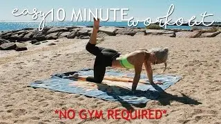 EASY 10 Minute Workout // NO EQUIPMENT