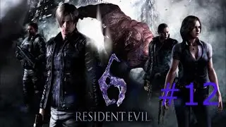 Resident Evil 6 - Part 12 No Commentary - Leon (END)