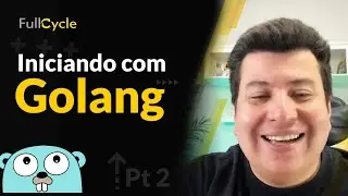 Iniciando com Golang na prática - Aula 2