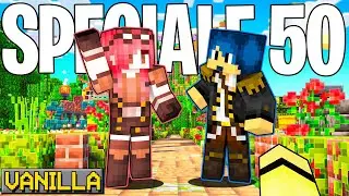 REAZIONE di STEF e PHERE alla mia VANILLA - MINECRAFT SPECIALE 50 EPISODI
