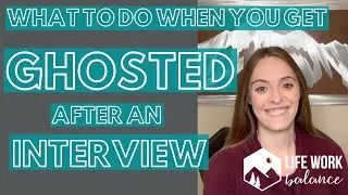 What to do when you've been GHOSTED after an interview