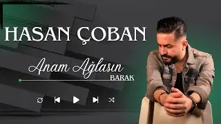 Hasan Çoban - Anam Ağlasın (Uzun Hava - 2024)