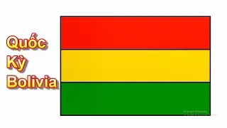 Vẽ Cờ Bolivia | Vẽ Quốc Kỳ Các Quốc Gia Trên Thế Giới