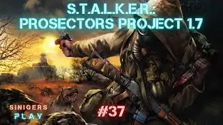 Прохождение S.T.A.L.K.E.R.: Prosectors Project 1.7 | Часть 37: Алхимик (3)