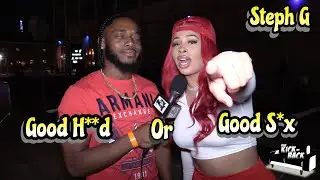 Which One You Prefer Good H__d or Good S_x?