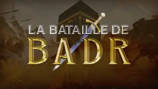 LA bataille de BADR :Quand les anges ont écrit l'histoire