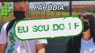 EU SOU DO IF (PARÓDIA: RBD - REBELDES)
