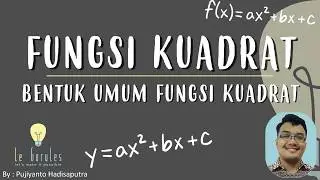 Fungsi Kuadrat (1) - Bentuk Umum Fungsi Kuadrat, Pembuat Nol Fungsi Kuadrat - Matematika SMP