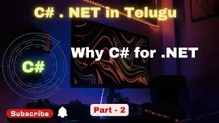 Part:2 || Why c# for .NET || C#.NET in Telugu || C#.NET || Telugu