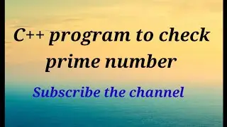 c++ program to check whether the number is prime or not