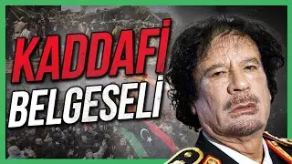 KADDAFİ KİMDİR ? Libya Belgeseli