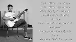 Niall Horan - Put A Little Love On Me (Lyrics)