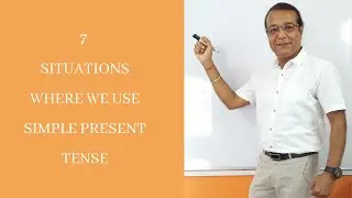 7 Situations Where We Use Simple Present Tense - Learn English With Satish Rawal