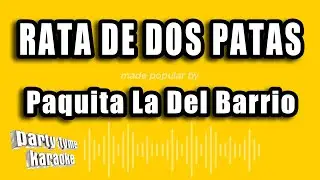 Paquita La Del Barrio - Rata De Dos Patas (Versión Karaoke)