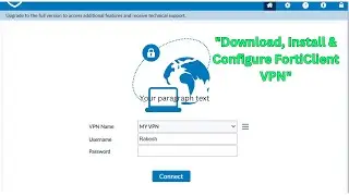 How to Download, Install, and Configure FortiClient VPN - Step-by-Step Guide