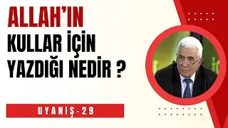 ALLAH'IN KULLAR İÇİN YAZDIĞI NEDİR ?