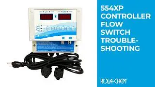 554XP Controller Flow Switch Troubleshooting | Rola-Chem