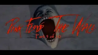 Pink Floyd - The Wall Full Movie p5 of 10 (lyrics in CC)