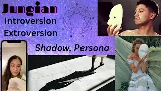 Jungian Introversion, Extroversion, Persona, Shadow & Enneagram