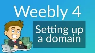 Weebly 4 Tutorial 2017 - Domain Setup
